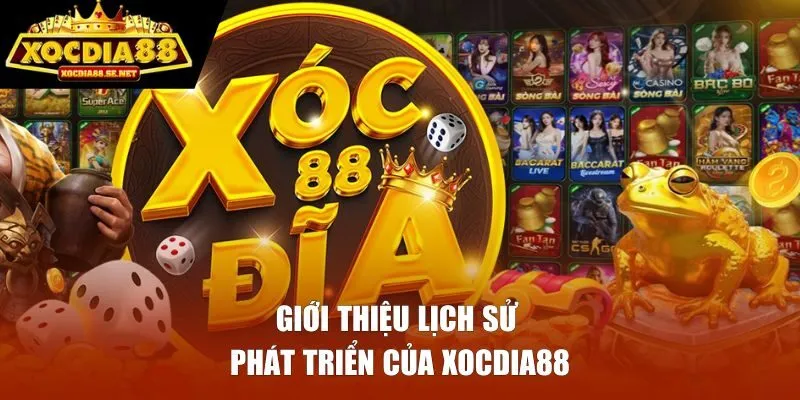 Giới thiệu lịch sử phát triển của Xocdia88